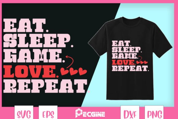 Eat Sleep Game Repeat Valentine: Graphics & Crafts Review