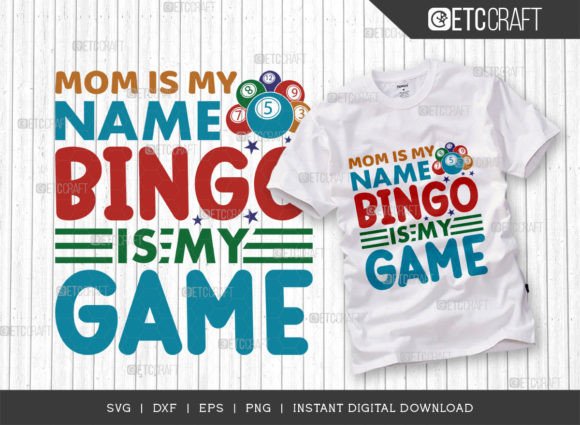 Mom is My Name Bingo is My Game Svg: Crafts & Graphics Review